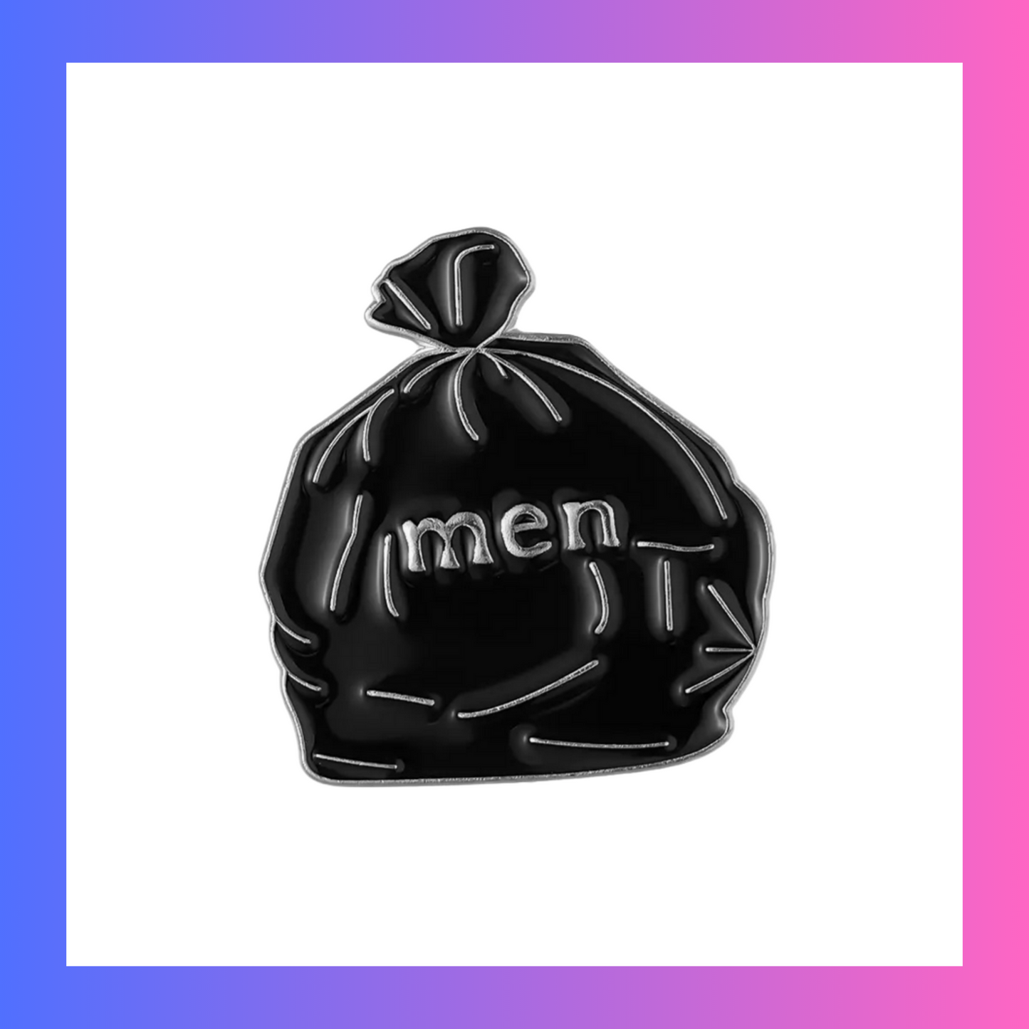 Men are Trash Pin