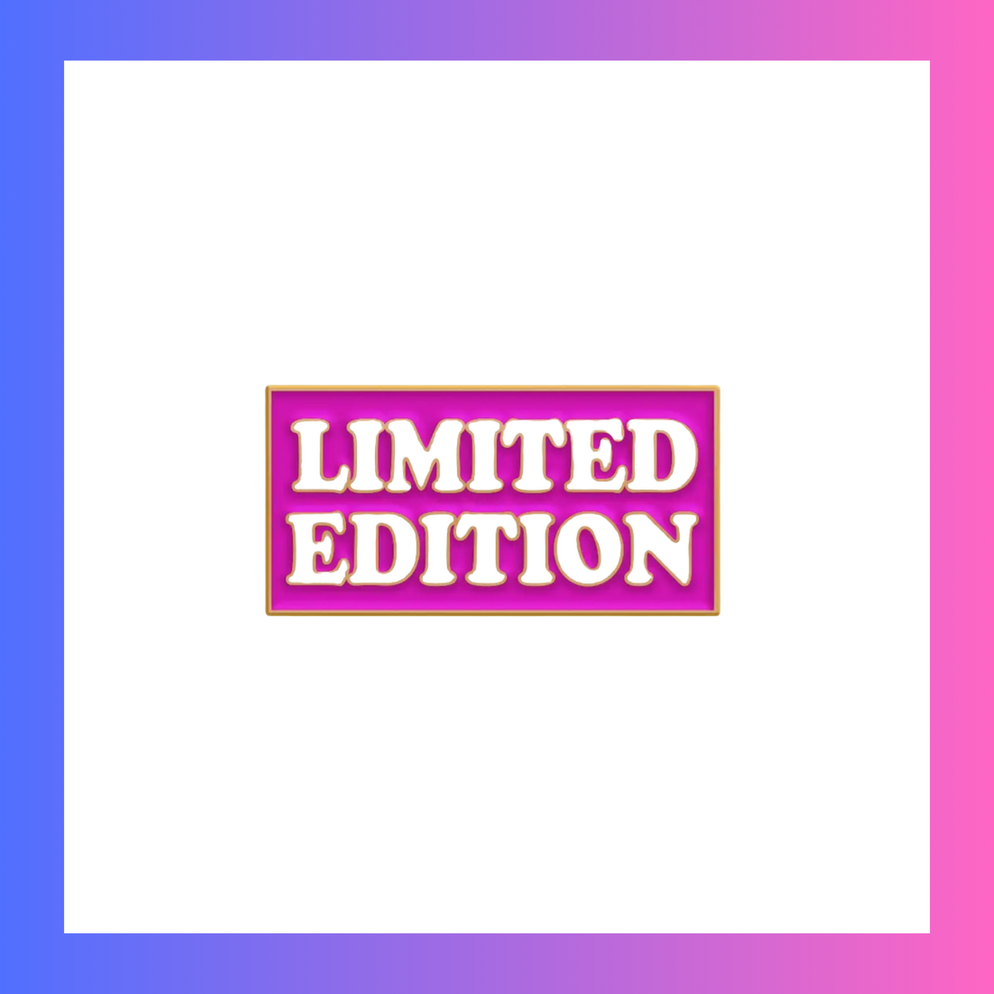 Limited edition Pin