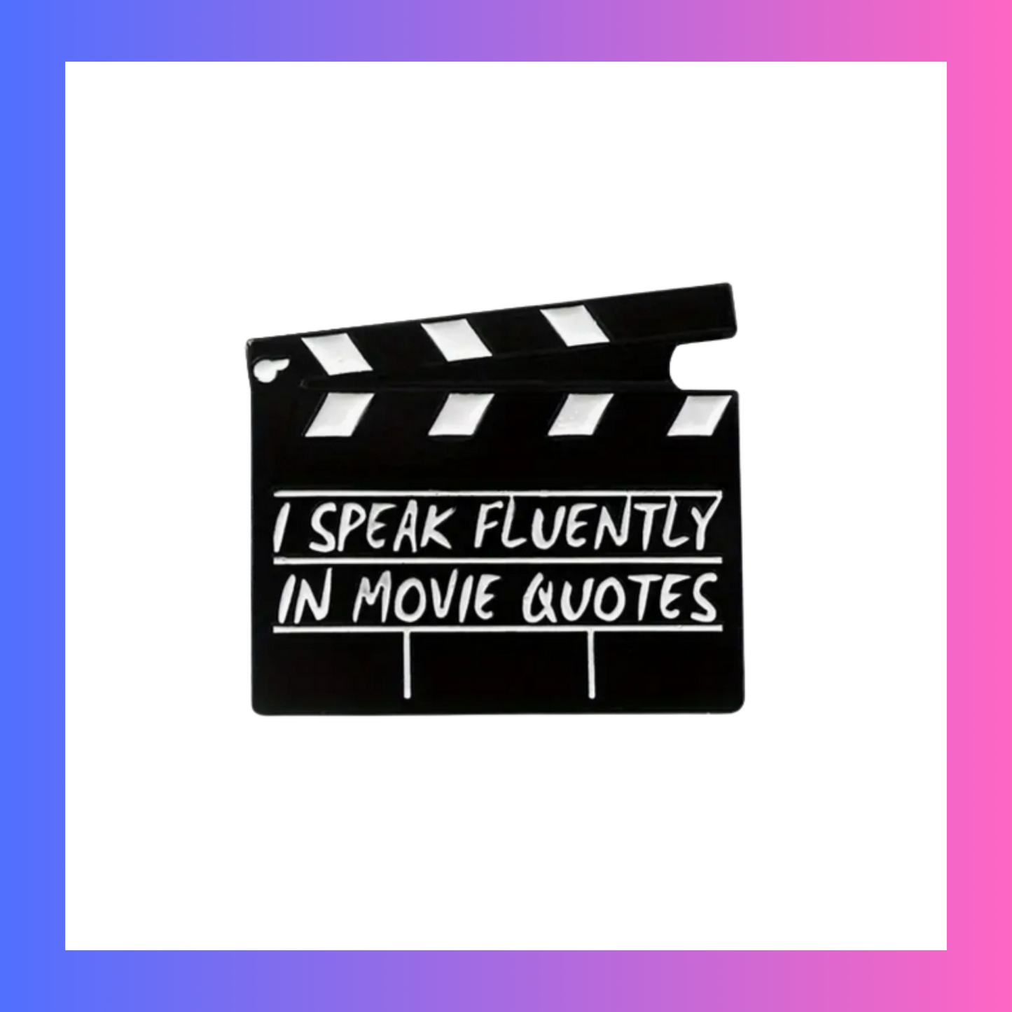 Speak fluently and movie quotes Pin