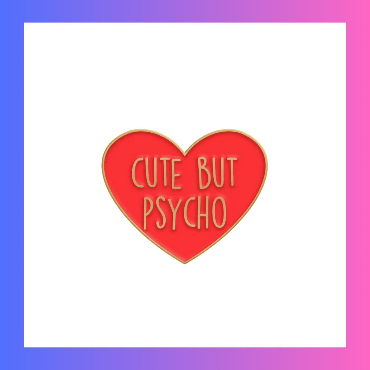 Cute by psycho Pin